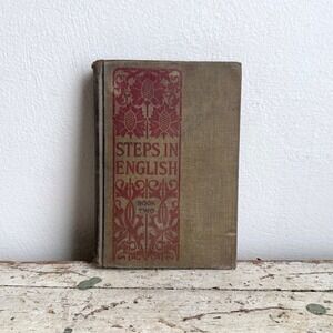 Antique 1903 Steps in English Book Two American Book Company Hardcover Textbook